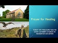 9 June 2020 - Prayer for Healing from St Cuthbert Church in Middleton-on-Leven (St Columba Day)