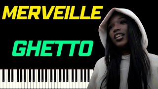 MERVEILLE - GHETTO | PIANO TUTORIEL