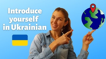 Introduce yourself in Ukrainian |Cases and pronouns| What