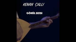 KENAN ÇALLI-GÖNÜL SIZISI