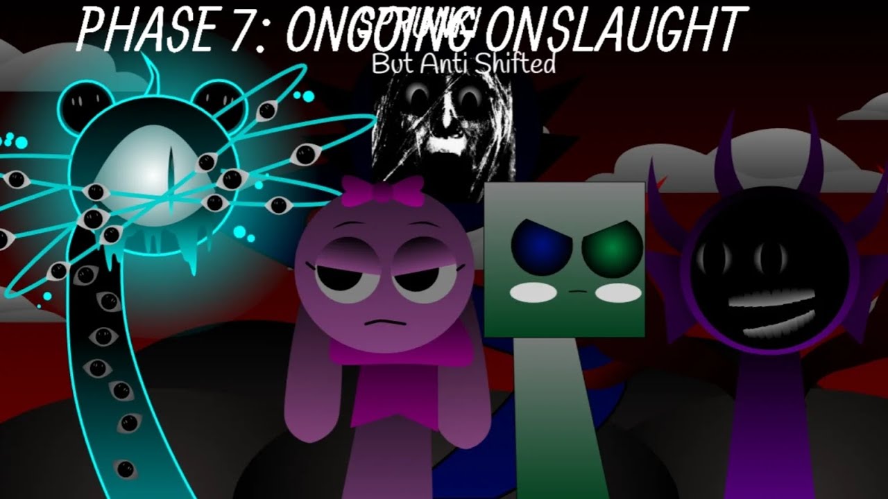 Sprunki Ongoing Onslaught BUT ANTI SHIFTED