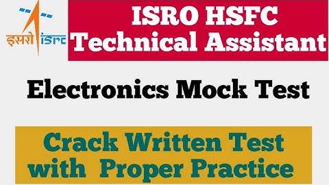 ISRO HSFC Technical Assistant Mock Test |  ISRO Technical Assistant Electronics Mock Test  Part1
