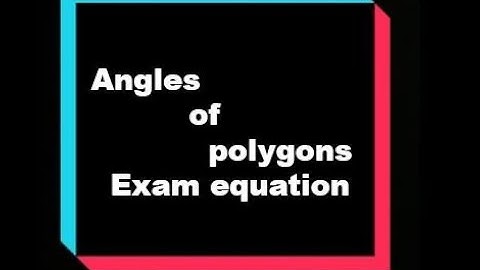 Angles of polygons exam question - interior angles (part 2)