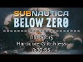 Subnautica: Below Zero - Old Story Speedrun - 1:30:55 [Hardcore Glitchless]