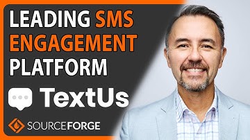 Leading SMS Engagement Platform: TextUs | SourceForge Podcast, ep. #74