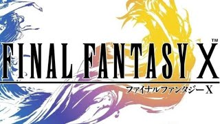 FINAL FANTASY 10 : Part 27 of 28.