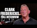 Clark Fredericks on Killing Boy Scout Leader 40 Years After Being Molested By Him (Full Interview)
