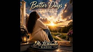 Better Days Are Coming