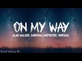 Alan walker sabrina carpenter  farruko   on my way lyrics 1080p