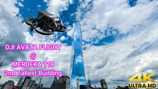 4K | DJI AVATA FLIGHT at Merdeka 118