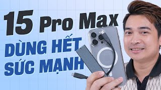 Cách khai thác hết sức mạnh của iPhone 15 Pro Max !!!