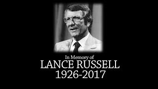 Lance Russell Tribute 1926-2017