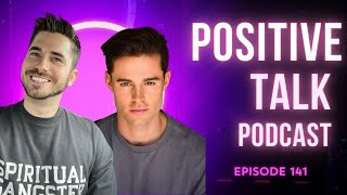 Positive Talk Episode 141