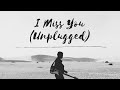 I miss you cover  unplugged version  lyrics rebika taying  arunachal pradesh 
