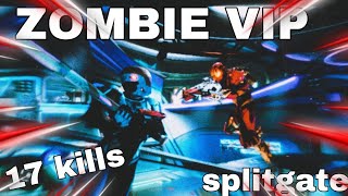 PLAYING ZOMBIE VIP IN SPLITGATE AND DROPPED 17 KILLS