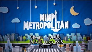 Mimpi Metropolitan, Senin-Jumat Pukul 17.00 WIB