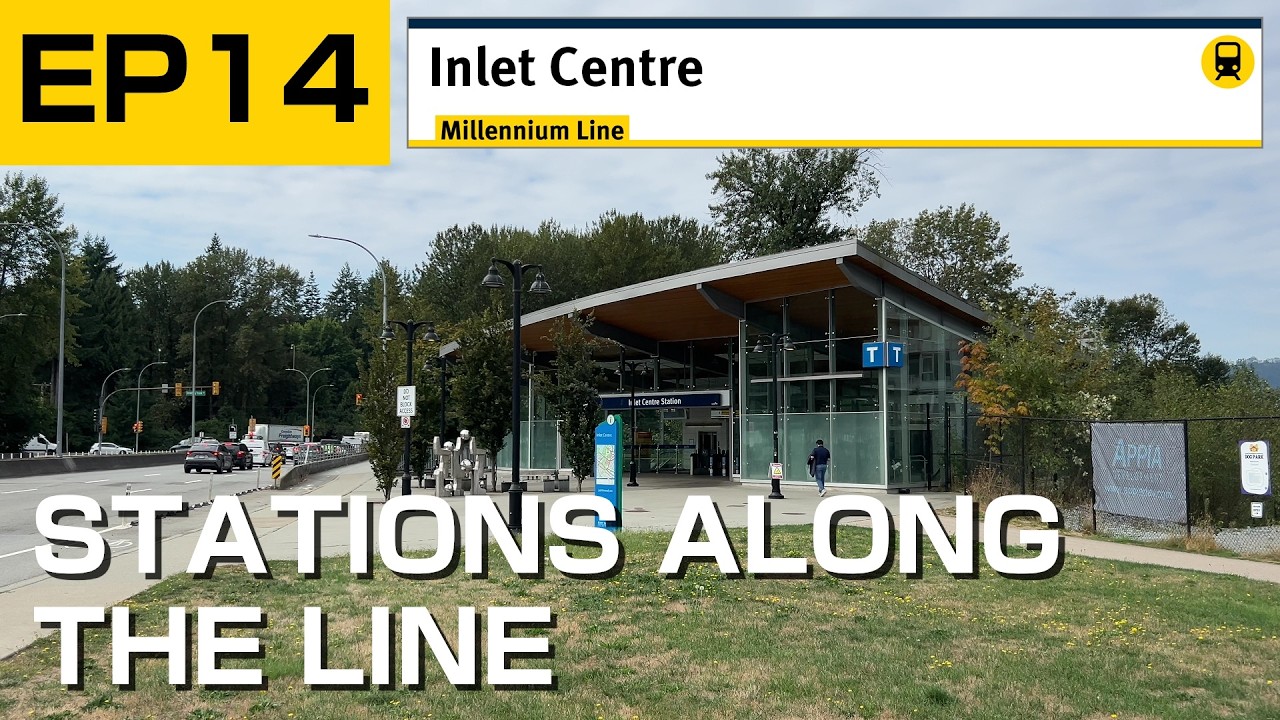Inlet Centre (Millennium Line - SkyTrain) | Stations Along the Line - EP14