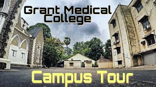 GRANT Medical College | JJ HOSPITAL |  CAMPUS TOUR