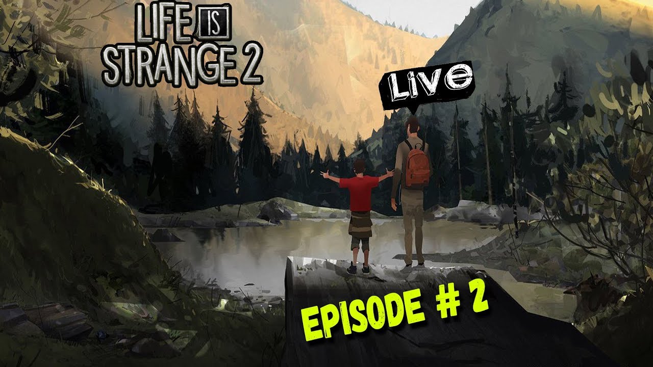 LIFE IS STRANGE 2 - EPISODE #2 - YouTube
