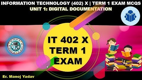 CBSE BOARD IT 402 X | DIGITAL DOCUMENTATION MCQS REVISION FOR TERM 1 EXAM |