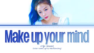 AILEE 'Make up your mind' Lyrics (에일리 Make up your mind 가사) ♪