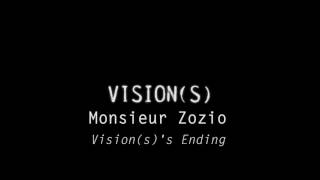 VISION(S) SOUNDTRACK : 05 - Vision(s)'s Ending (Monsieur Zozio)