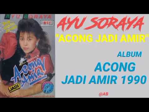 AYU SORAYA _ ACONG JADI AMIR