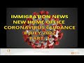 IMMIGRATION NEWS: NEW HOME OFFICE COVID GUIDANCE FOR MIGRANTS 8 JULY 2022: PART 1