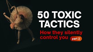 50 Toxic Tactics Used to Control You (Part 2) 🧠☕️