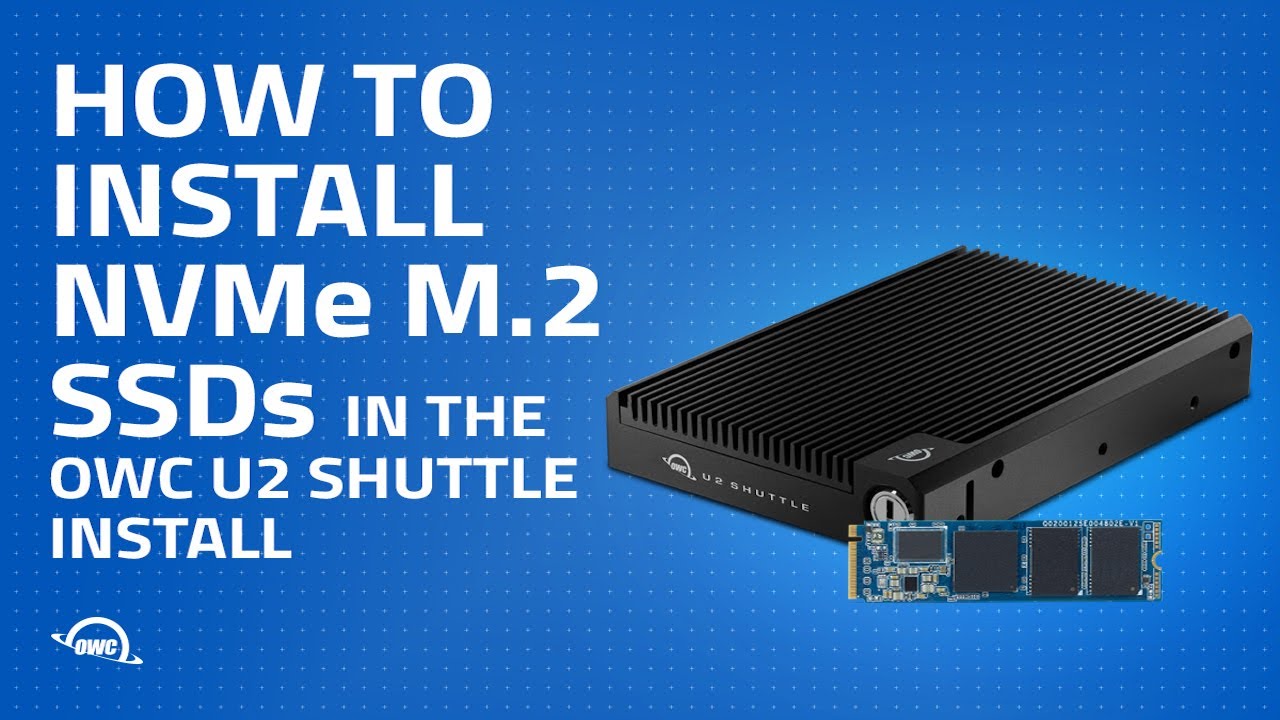 How to Install NVMe M.2 SSDs in the OWC U2 Shuttle Install