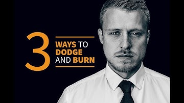 3 Ways to Dodge & Burn - PHOTOSHOP TUTORIAL