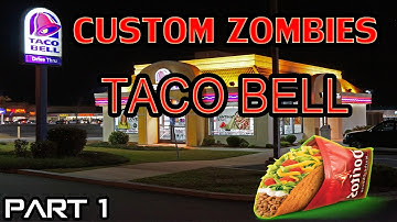 Custom Zombies: Taco Bell part 1 "3RD FAST FOOD RESTAURANT MAP"