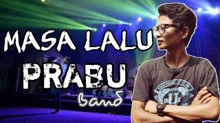 Masa Lalu - Prabu Band Lampung kota Agung Tanggamus