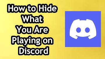 How to Hide What You Are Playing on Discord - Full Guide