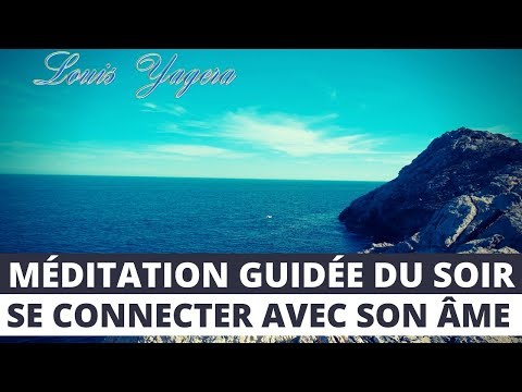 Méditation du soir pour se connecter à son âme