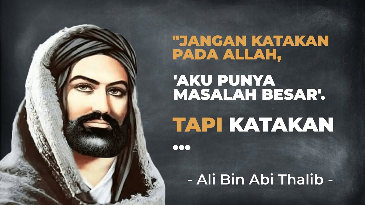 Kata Kata Bijak Islami Motivasi Kehidupan Ali Bin Abi Thalib Bag 3