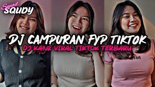 DJ CAMPURAN FYP TIKTOK VIRAL 2022 SOUND KANE JEDAG JEDUG FULL BASS TERBARU