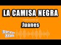 Juanes - La Camisa Negra (Versión Karaoke)