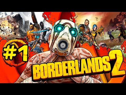 BORDERLANDS 2 #1 - ПОЛНОЕ ПРОХОЖДЕНИЕ