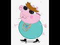 DADDY PIG TRANSFORMATION