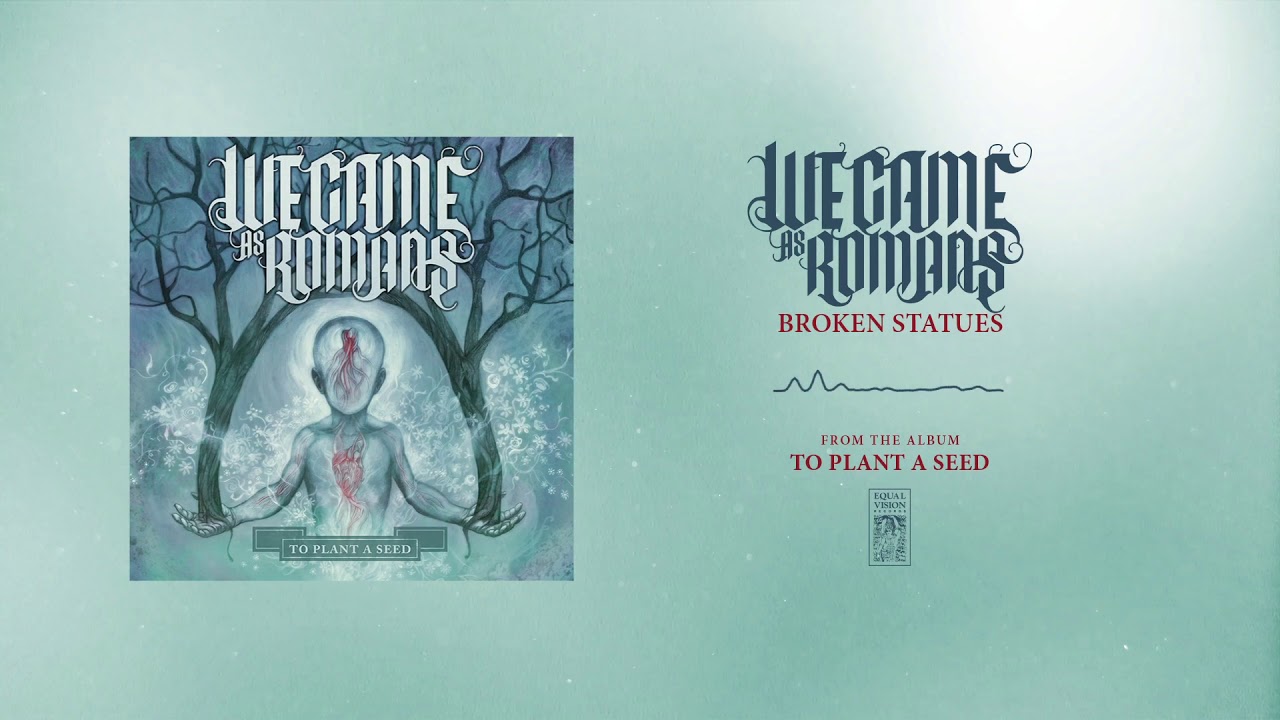 Obejrzyj We Came As Romans "Broken Statues" w YouTube Obejrzyj We Came As Romans "Broken Statues" w YouTube