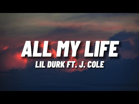 Lil Durk - All My Life (Lyrics) Ft. J. Cole