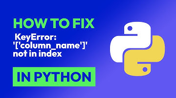 How to fix  KeyError: 