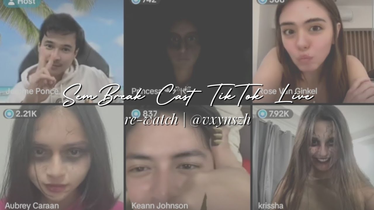 SemBreak Cast TikTok Live | @vxynszh