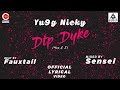 Dtp dyke  you  i    yu9g nicky  lyric   assamese melodic rap  2020