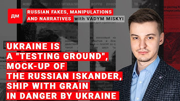 Russian fakes, manipulations and narratives / Briefing by Vadym Miskyi #7