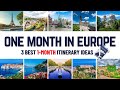 One month in europe top 3 one month europe trip itinerary ideas  how to spend 30 days in europe
