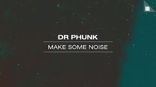 Dr Phunk - Make Some Noise