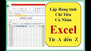 Lập bảng chi tiêu bằng ExceL - Từ A đến Z