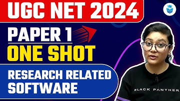 UGC NET Paper 1 ICT | Research Software by Aditi Mam | UGC NET 2024 Re-Exam